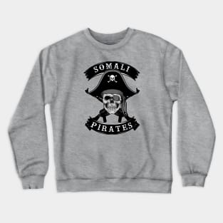 SOMALI PIRATES Crewneck Sweatshirt